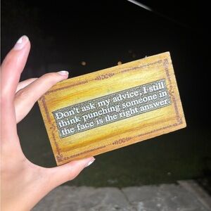 Wooden Sign with Humorous Quote